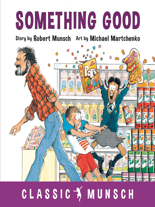 Title details for Something Good by Robert Munsch - Available